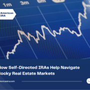 How Self-Directed IRAs Help Navigate Rocky Real Estate Markets