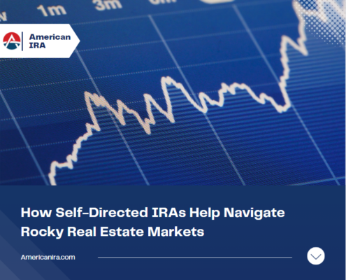 How Self-Directed IRAs Help Navigate Rocky Real Estate Markets