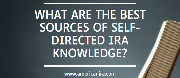 What are the Best Sources of Self-Directed IRA Knowledge