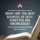 What are the Best Sources of Self-Directed IRA Knowledge