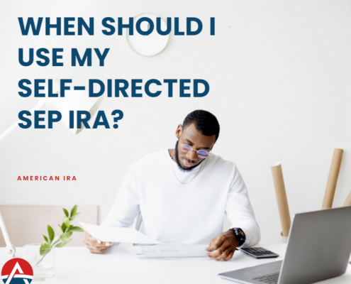 When should I Use my SEP IRA