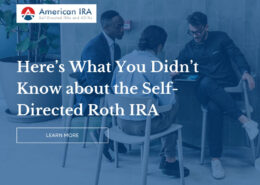 Here's what you didn't know about the Self-directed Roth IRA