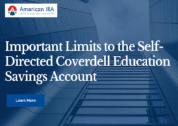 Important limits to the self-directed Coverdell Education Savings Account