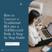 Traditional IRA into Self-Directed Roth