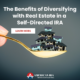 Real Estate in a Self-Directed IRA