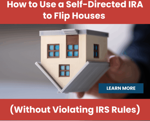 Self-Directed IRA to Flip Houses