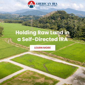 Raw Land in a Self-Directed IRA