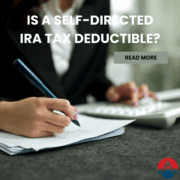 Is a Self-Directed IRA Tax Deductible Self-Directed IRA